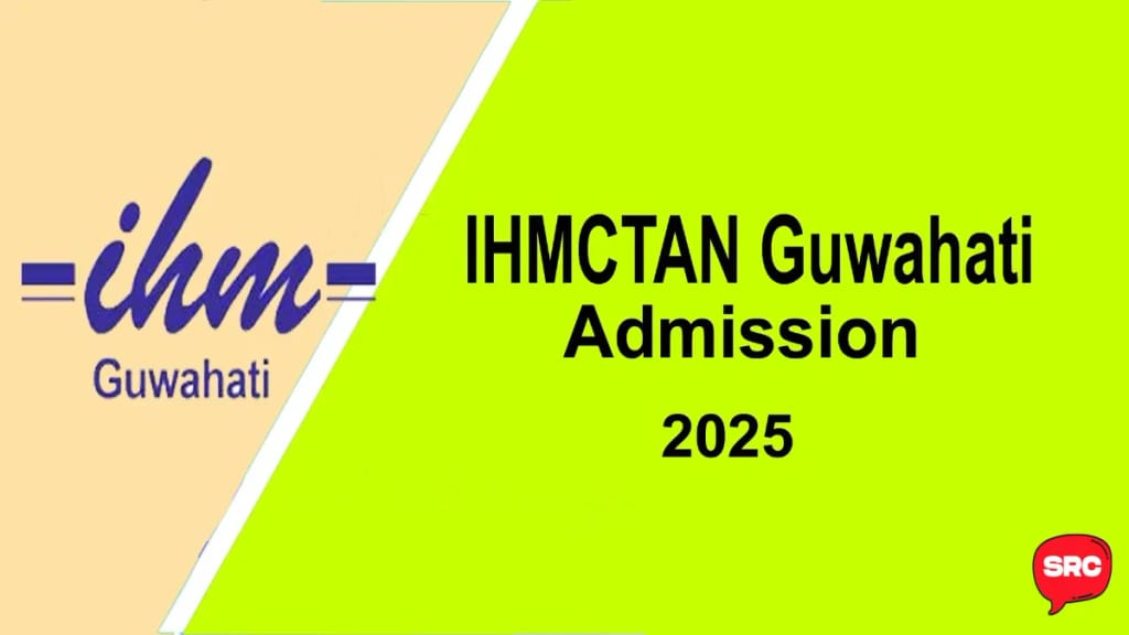 IHMCTAN Guwahati Admission 2025 – B.Sc in Hospitality & Hotel Administration