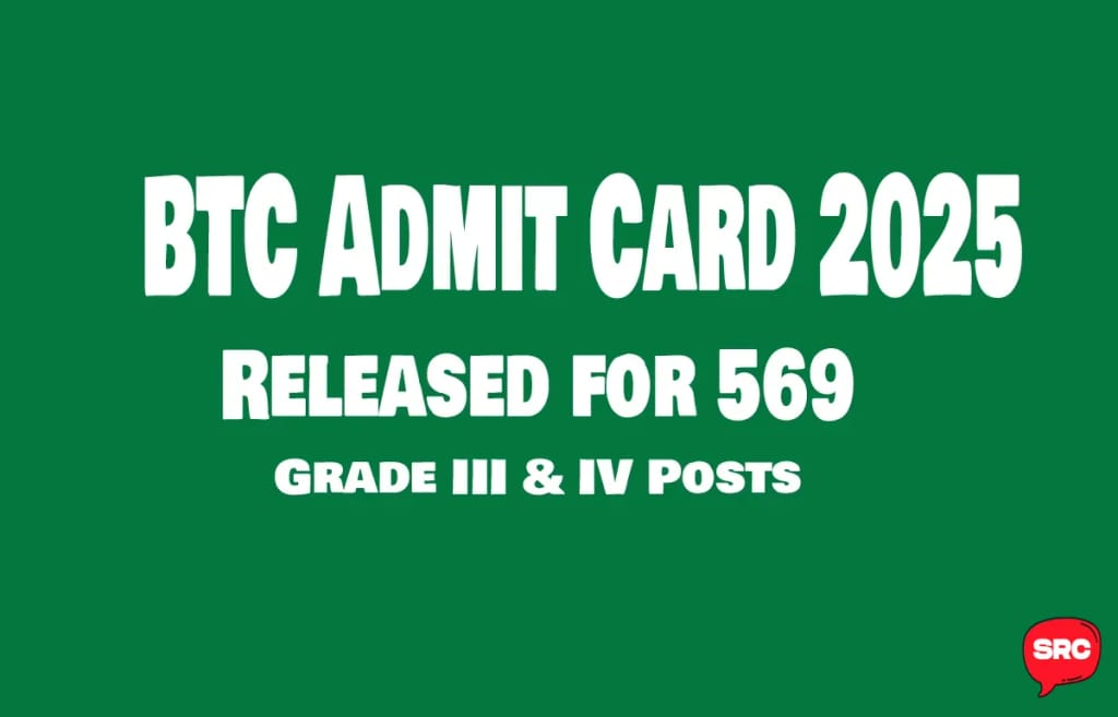BTC Admit Card 2025 Released for 569 Grade III & IV Posts
