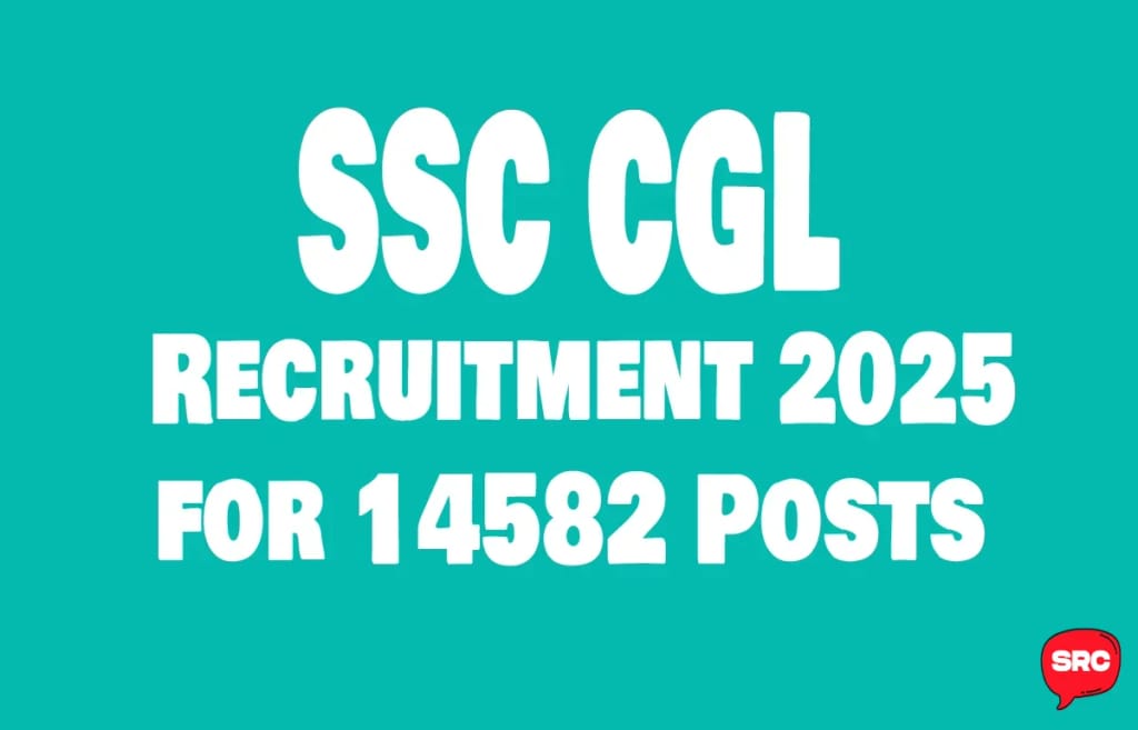 SSC CGL Recruitment 2025 – Apply Online for 14582 Posts