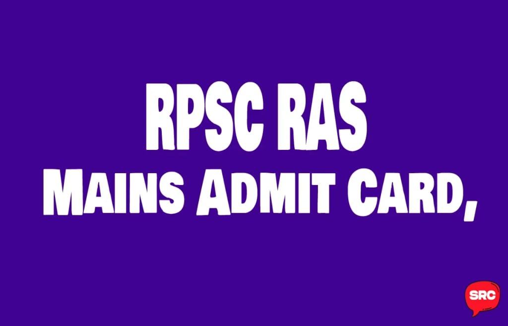 RPSC RAS 2024 Mains Admit Card, Result & Syllabus Out