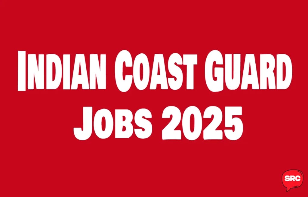 Indian Coast Guard Jobs 2025 – 630 Posts, Apply Now