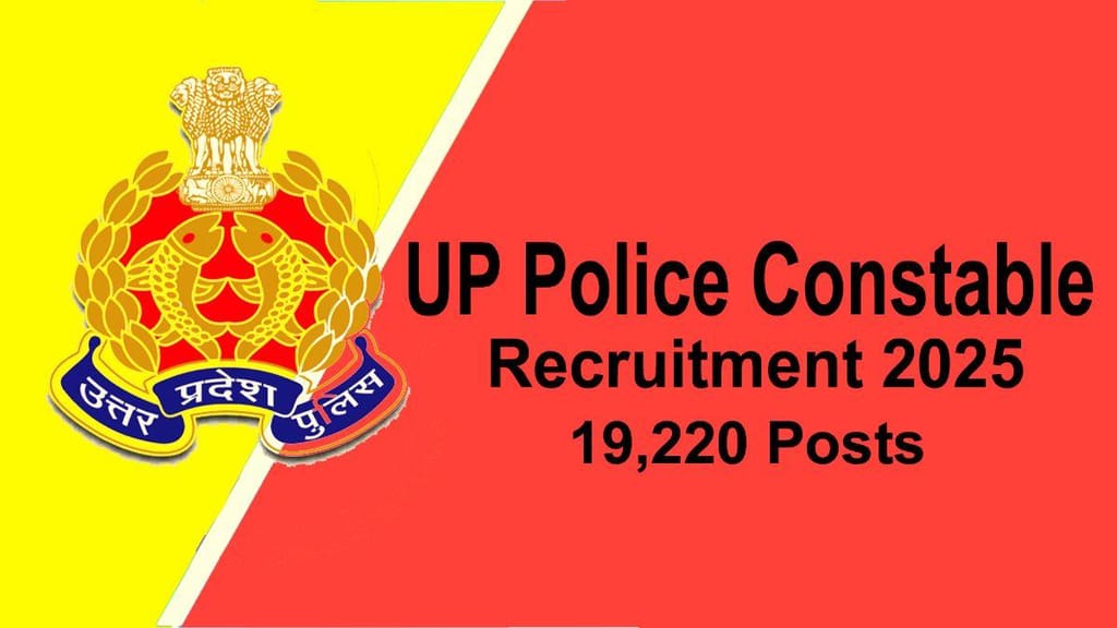 UP Police Constable Recruitment 2025 – 19,220 Vacancies